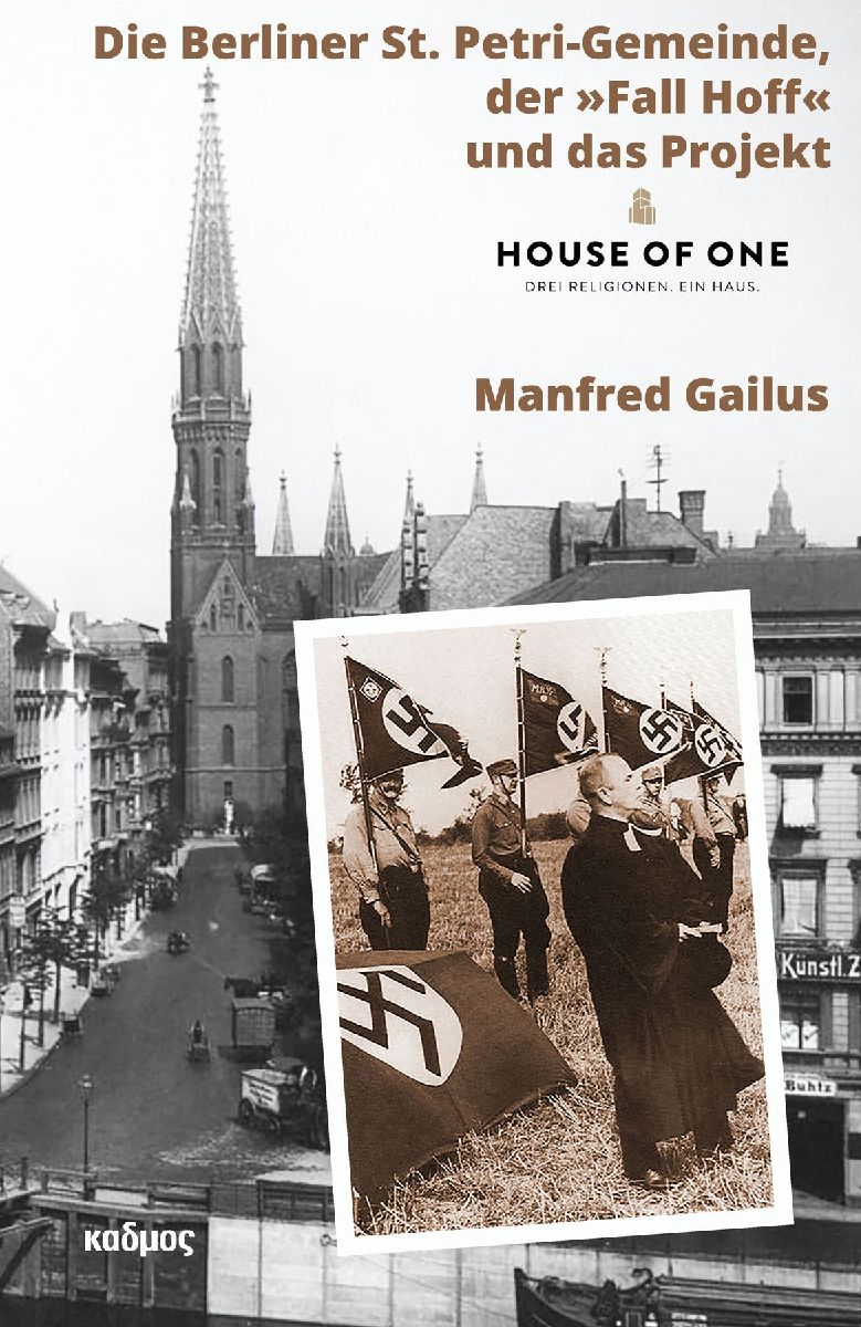 Die Berliner St. Petri-Gemeinde, der 'Fall Hoff' und das Projekt 'House of One'