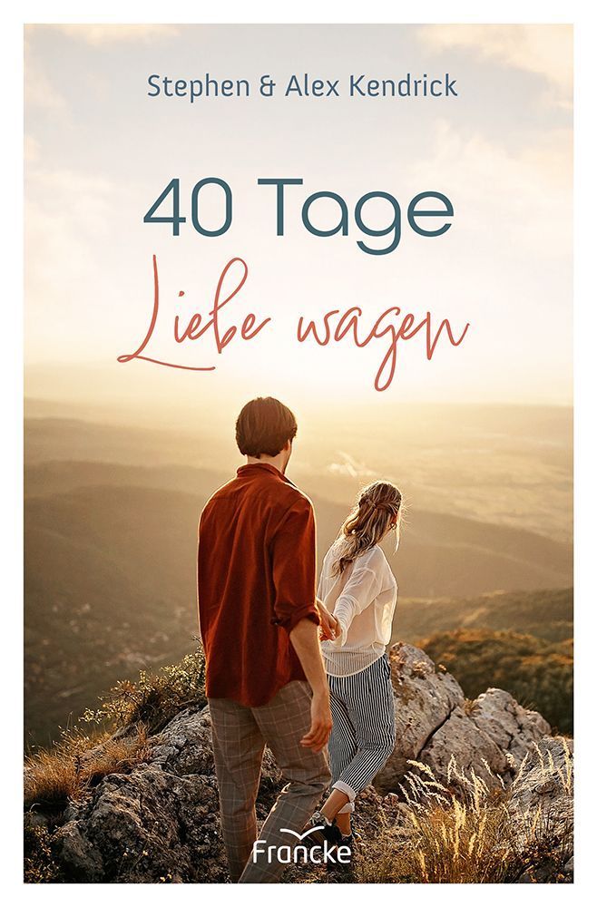 40 Tage Liebe wagen
