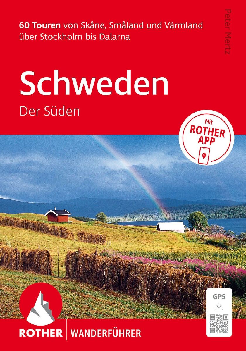 ROTHER Wanderführer Schweden: Der Süden. 60 Touren von Skåne, Småland und Värmland über Stockholm bis Dalarna