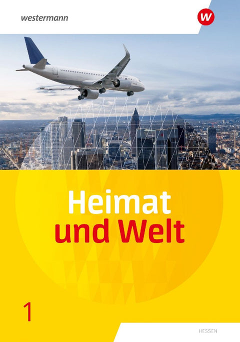 Heimat und Welt 1 Schulbuch. Für Haupt- und Realschulen in Hessen