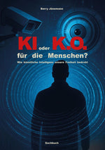 KI oder K.O. für den Menschen?