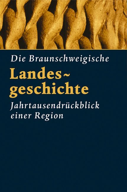 Die Braunschweigische Landesgeschichte