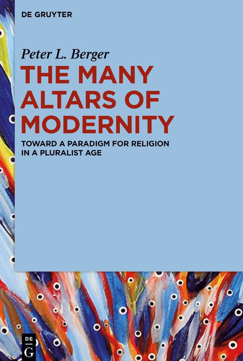 The Many Altars of Modernity