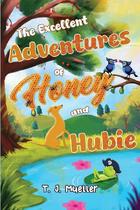 The Excellent Adventures of Honey and Hubie