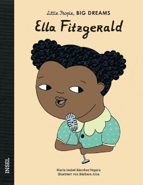 Ella Fitzgerald - Little People, BIG DREAMS (Deutsche Ausgabe)