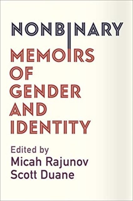Nonbinary - Memoirs of Gender and Identity