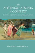 The Athenian Adonia in Context