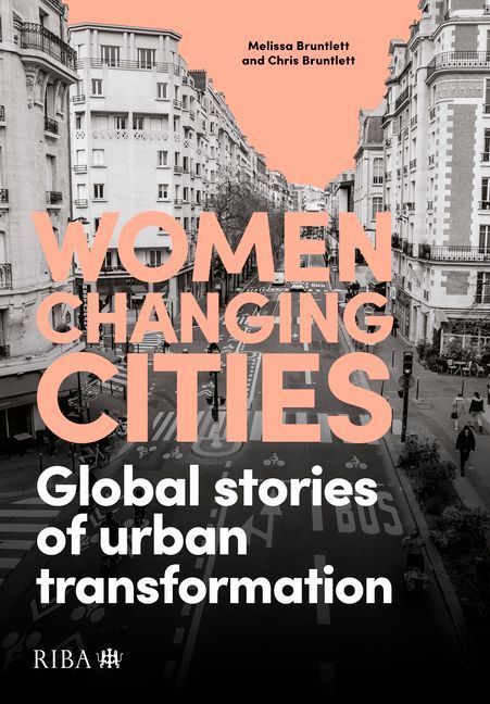 Women Changing Cities