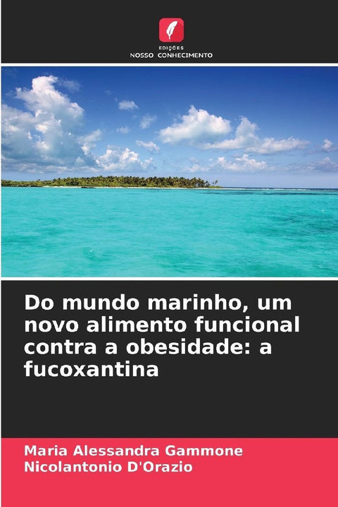 Do mundo marinho, um novo alimento funcional contra a obesidade: a fucoxantina