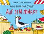 Möwe Emma im Gewimmel: Auf dem Markt