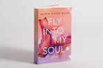 Fly into my Soul