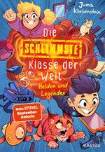 Die schlimmste Klasse der Welt (Band 6) - Helden und Legenden