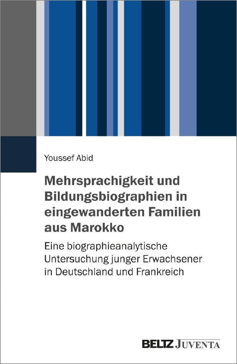 Mehrsprachigkeit und Bildungsbiographien in eingewanderten Familien aus Marokko