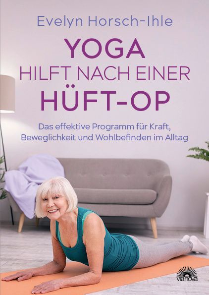 Yoga hilft nach einer Hüft-OP