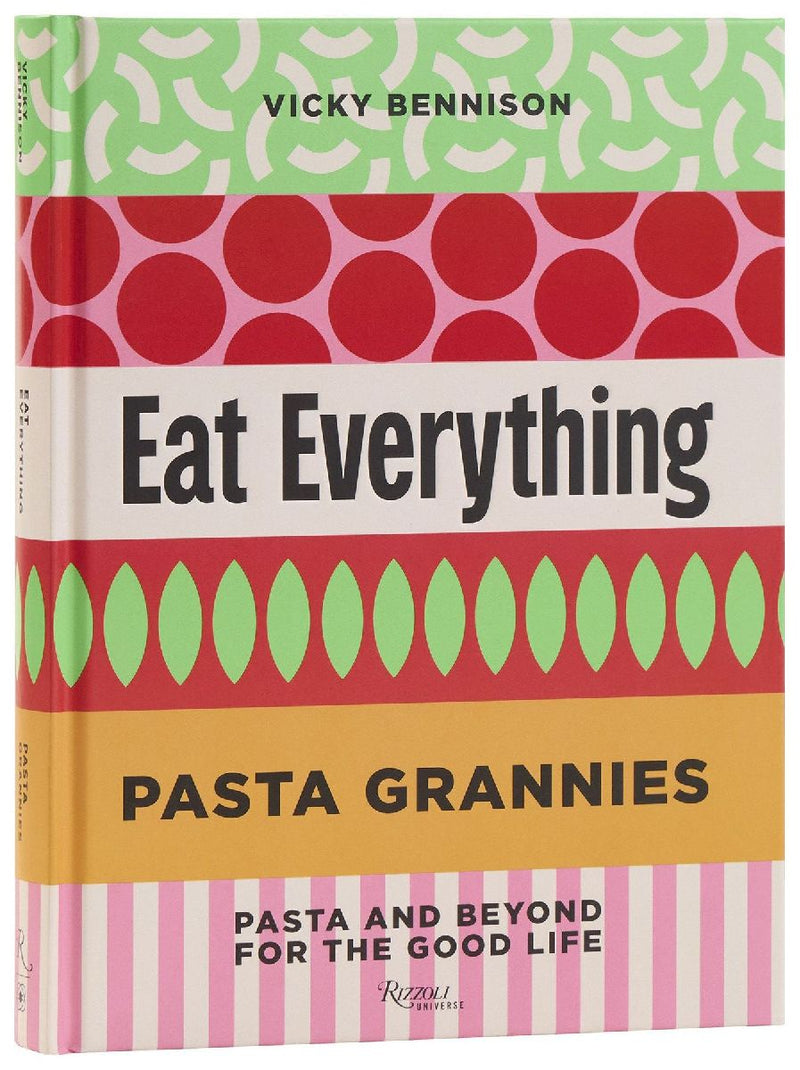 Pasta Grannies: Eat Everything