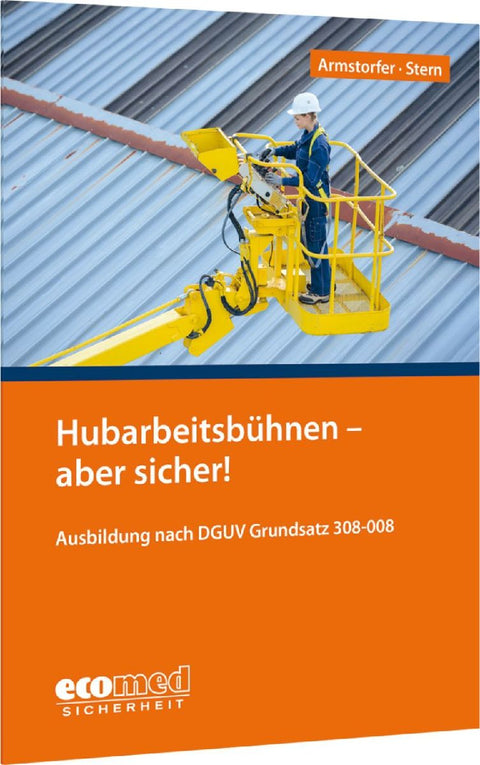 Hubarbeitsbühnen - aber sicher!