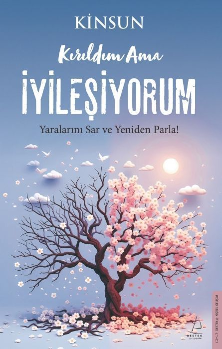 Kirildim Ama Iyilesiyorum