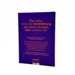 In der Komfortzone wächst nichts. Die schönsten Gärten blühen außerhalb. (Innenansicht)