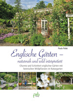 Englische Gärten - naturnah und wild interpretiert