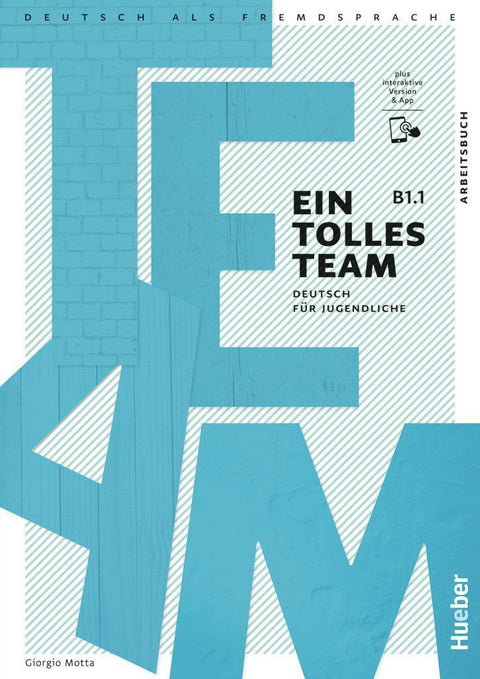 Ein tolles Team B1.1. Arbeitsbuch plus interaktive Version
