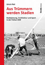Aus Trümmern werden Stadien