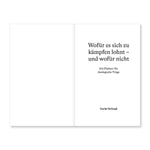 Wofür es sich zu kämpfen lohnt - und wofür nicht