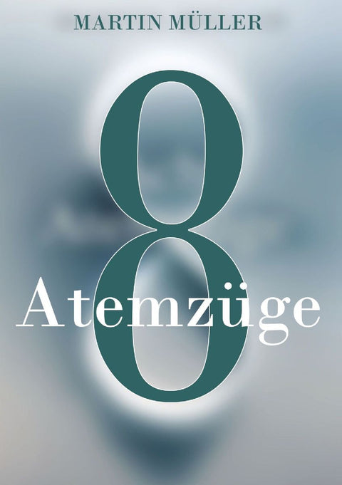 Acht Atemzüge
