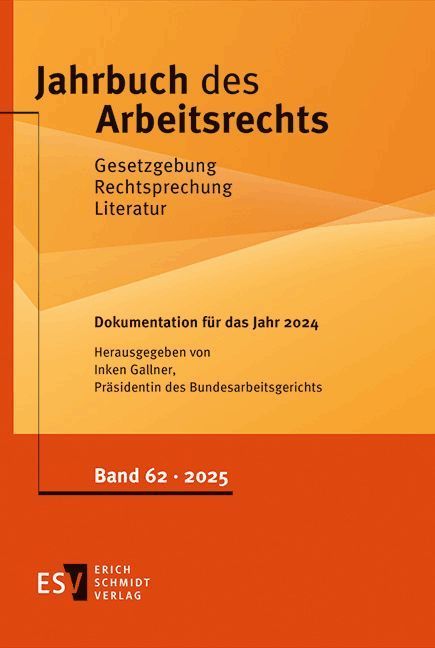 Jahrbuch des Arbeitsrechts. Gesetzgebung - Rechtsprechung - Literatur.... / Jahrbuch des Arbeitsrechts