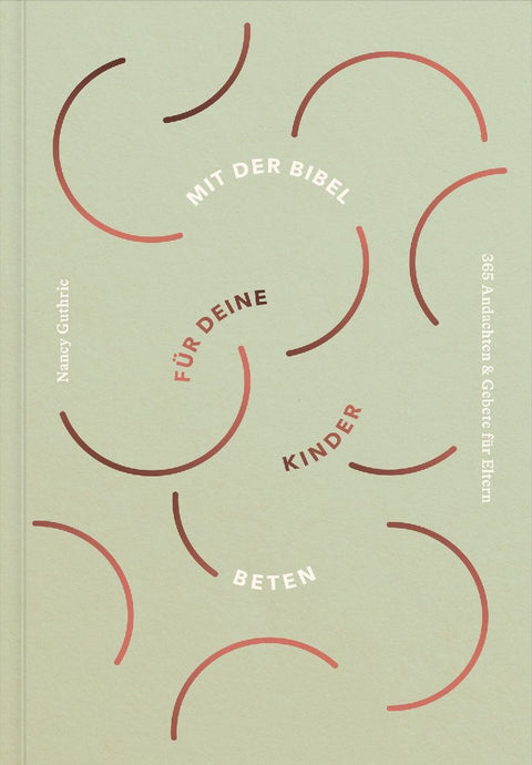 Mit der Bibel für deine Kinder beten