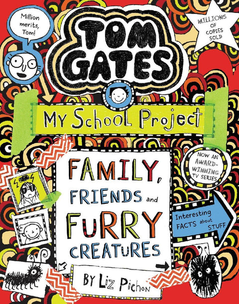 Tom Gates 12: Family, Friends and Furry Creatures