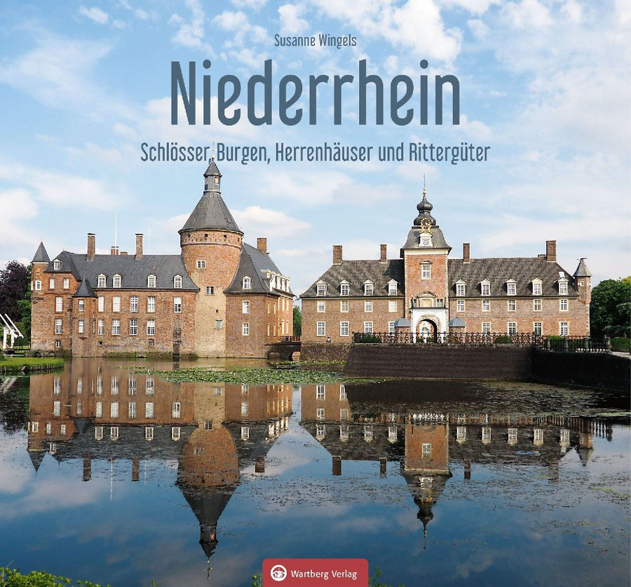 Niederrhein - Schlösser, Burger, Herrenhäuser und Rittergüter