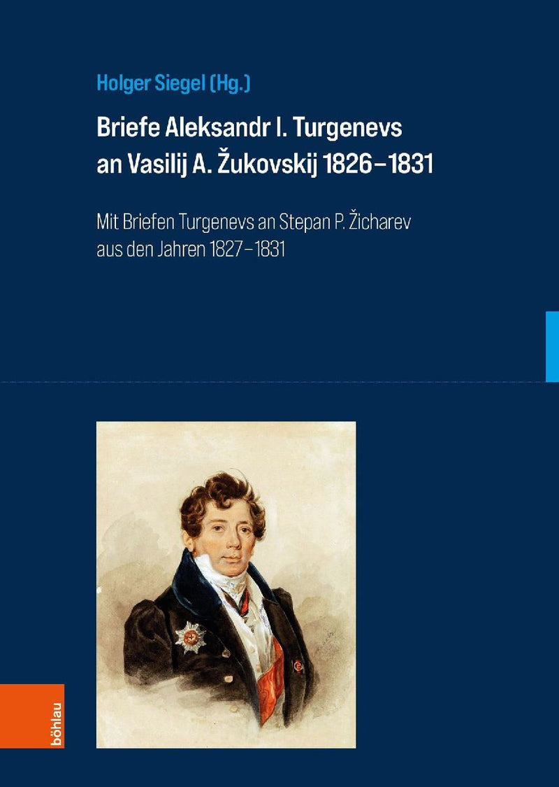 Briefe Aleksandr I. Turgenevs an Vasilij A. ¿ukovskij 1826-1831