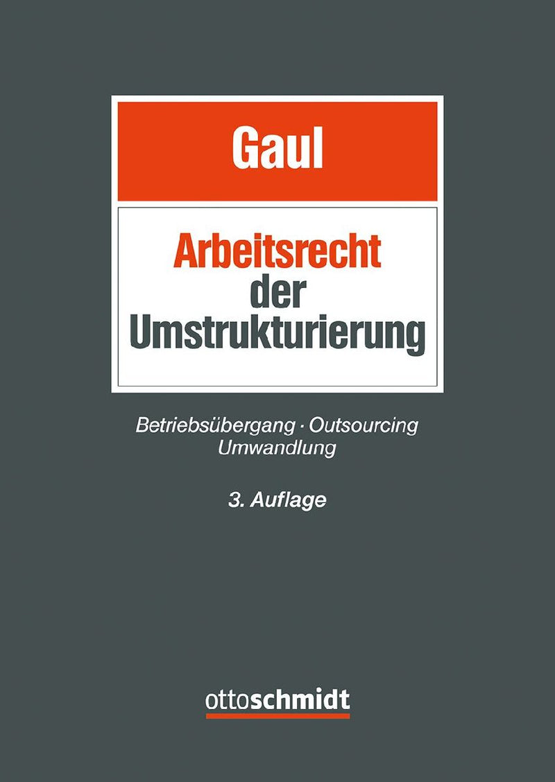Das Arbeitsrecht der Umstrukturierung