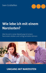 Wie lebe ich mit einem Narzissten?