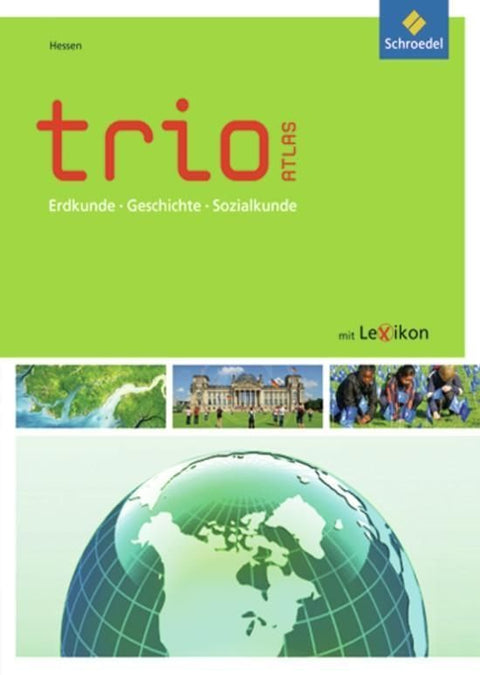 Trio Atlas für Erdkunde, Geschichte und Politik. Hessen