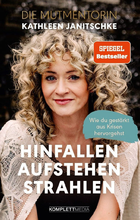 Hinfallen. Aufstehen. Strahlen. (SPIEGEL-Bestseller)