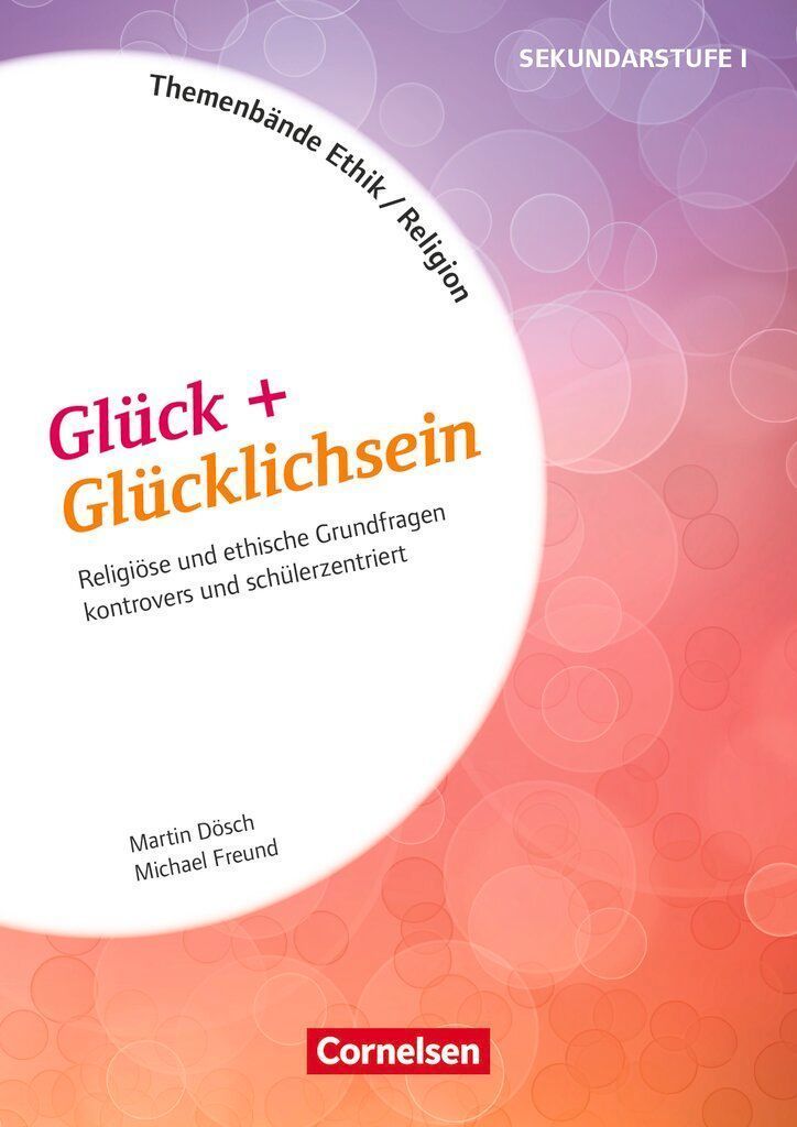 Themenbände Religion und Ethik - Religiöse und ethische Grundfragen kontrovers und lebensweltorientiert - Klasse 5-10