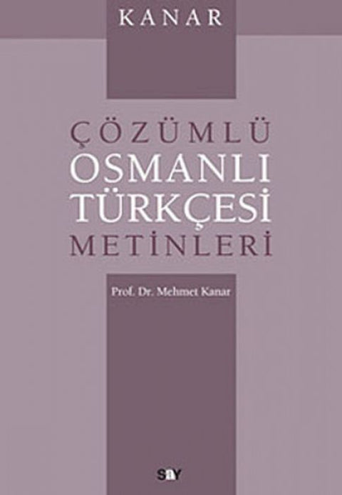 Cözümlü Osmanli Türkcesi Metinleri