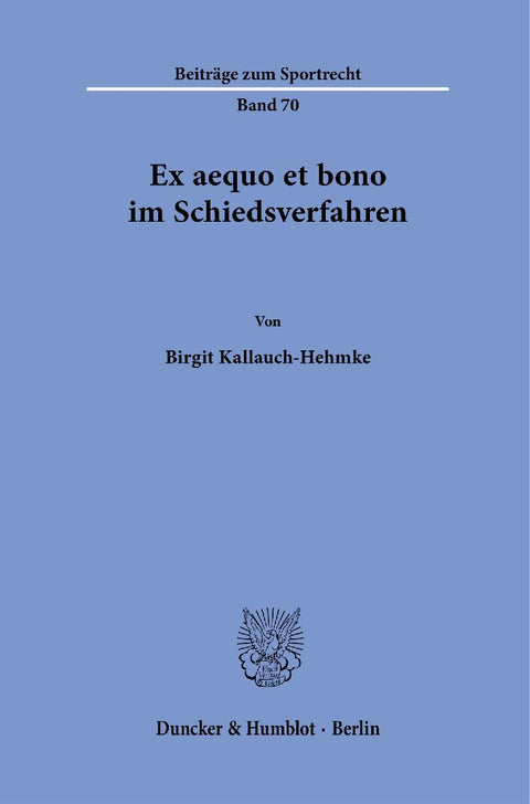 Ex aequo et bono im Schiedsverfahren