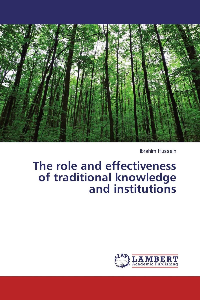 The role and effectiveness of traditional knowledge and institutions