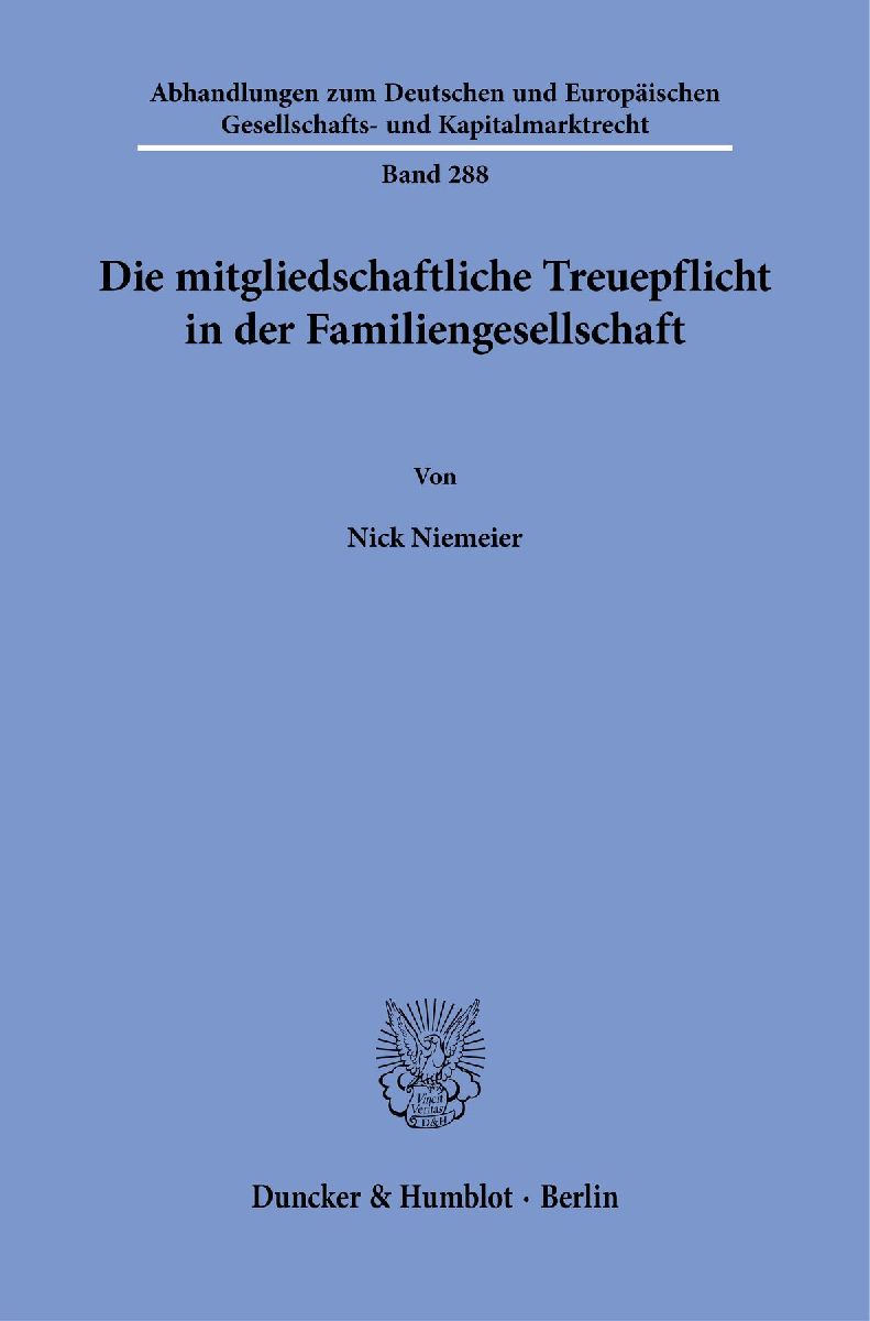 Die mitgliedschaftliche Treuepflicht in der Familiengesellschaft