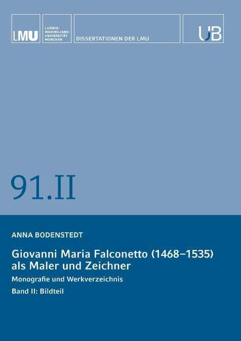 Giovanni Maria Falconetto (1468-1535) als Maler und Zeichner. Band II: Bildteil
