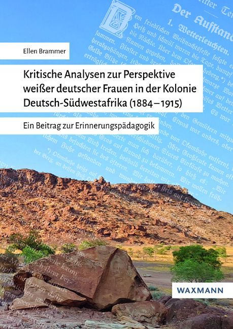 Kritische Analysen zur Perspektive weißer deutscher Frauen in der Kolonie Deutsch-Südwestafrika (1884-1915)