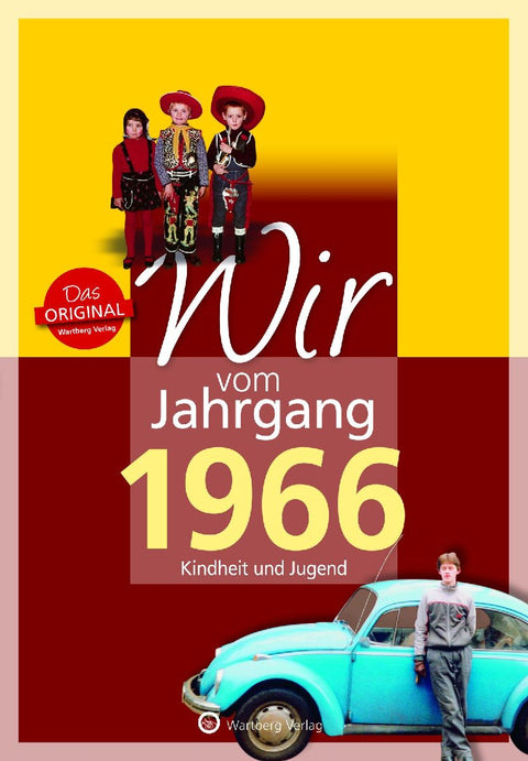 Wir vom Jahrgang 1966 - Kindheit und Jugend