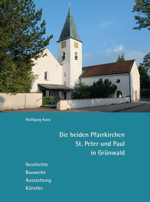 Die beiden Pfarrkirchen St. Peter und Paul in Grünwald