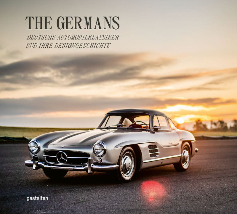 The Germans - Deutsche Automobilklassiker und ihre Designgeschichte