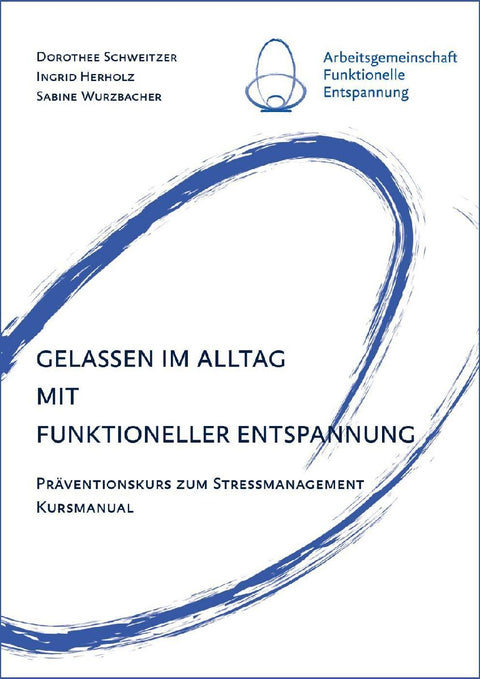 Gelassen im Alltag mit Funktioneller Entspannung