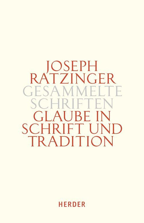 Gesammelte Schriften 9/2 - Glaube in Schrift und Tradition