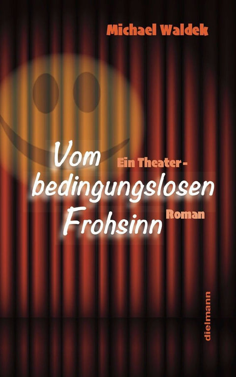 Vom bedingungslosen Frohsinn