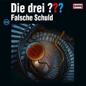 Die drei ??? 238: Falsche Schuld